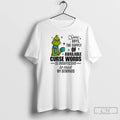 Classic Grinch Loan Some Days The Supply Of Available Curse Words Is Insufficient To Meet T-Shirts, Hoodie, Sweatshirt