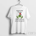 Classic Grinch Me Not Today Satan Oh Thank God Because Even I Cant Deal T-Shirts, Hoodie, Sweatshirt | InkRitualCo.com