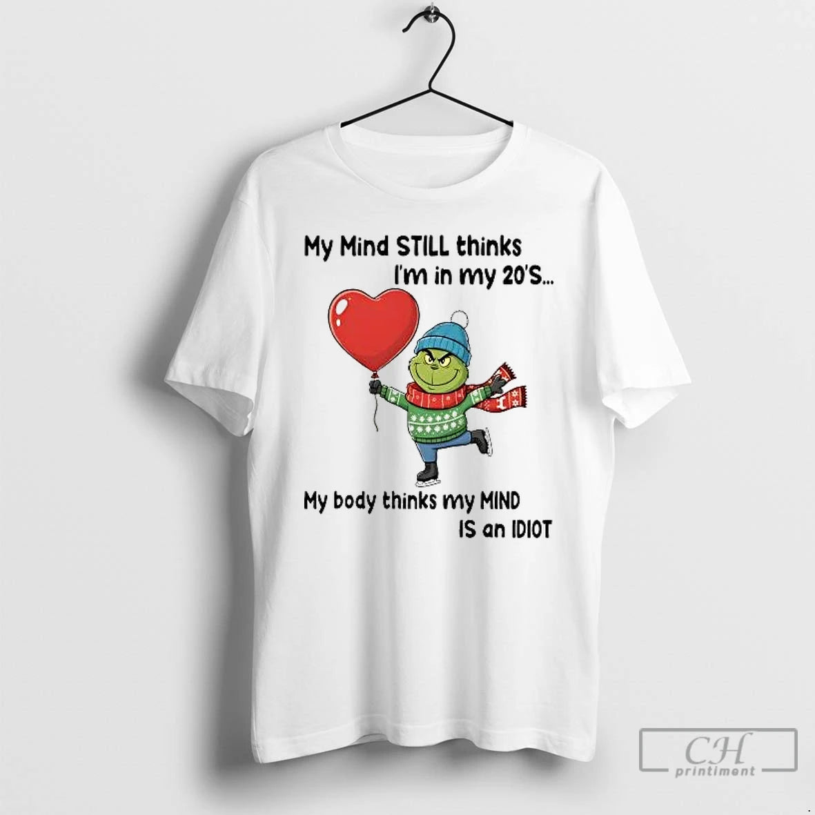 Classic Grinch My Mind Still Thinks Im In My 20s My Body Is Idiot Christmas T-Shirts, Hoodie, Sweatshirt | InkRitualCo.com