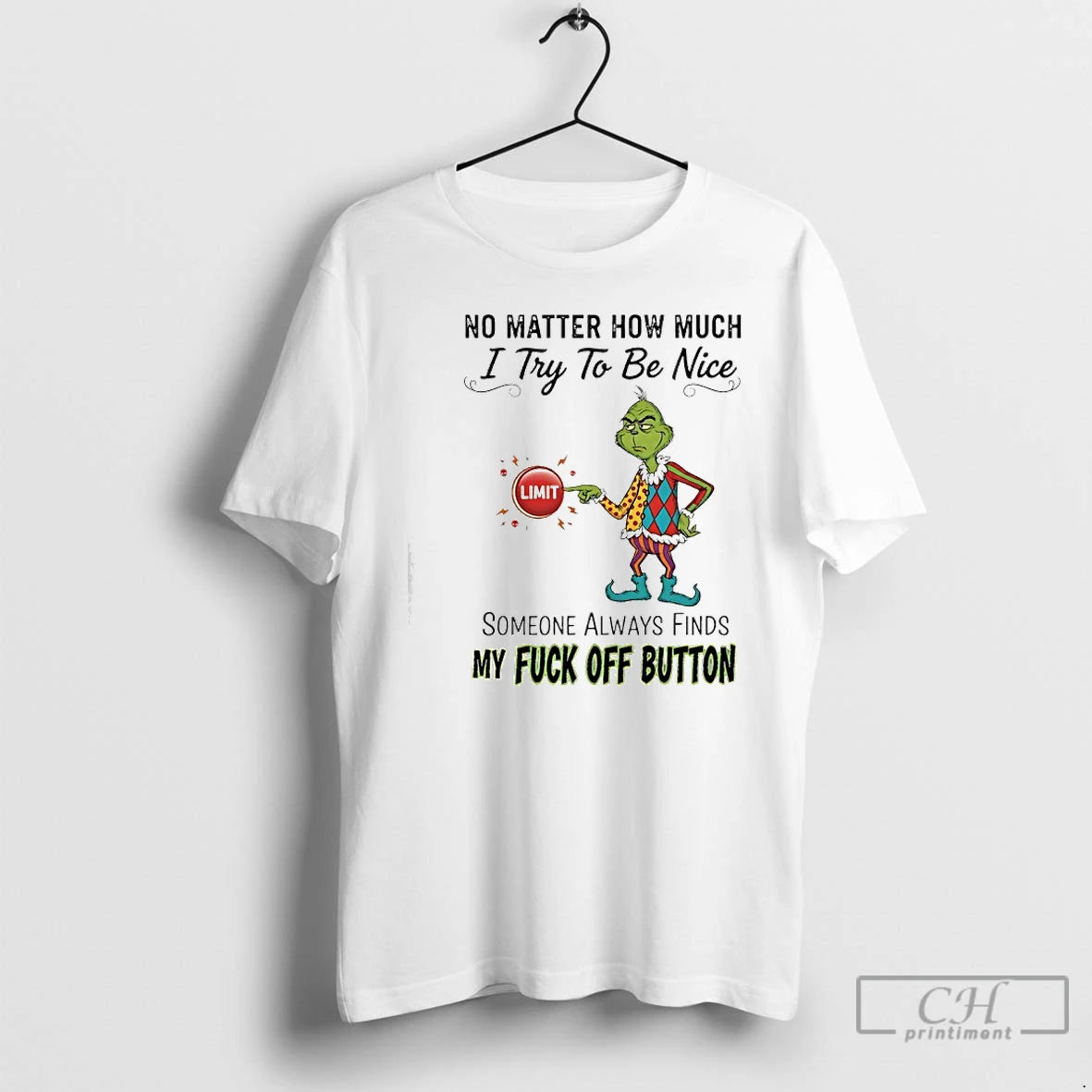 Classic Grinch No Matter How Much I Try To Be Nice Limit Someone Always Finds T-Shirts, Hoodie, Sweatshirt | InkRitualCo.com