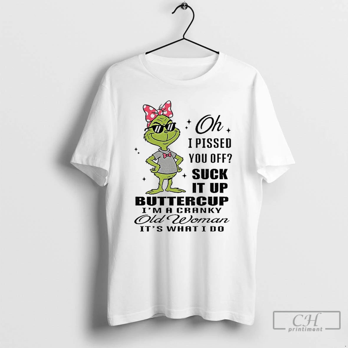 Classic Grinch Oh I Pissed You Off Suck It Up Buttercup I Macranky Old Woman T-Shirts, Hoodie, Sweatshirt | InkRitualCo.com