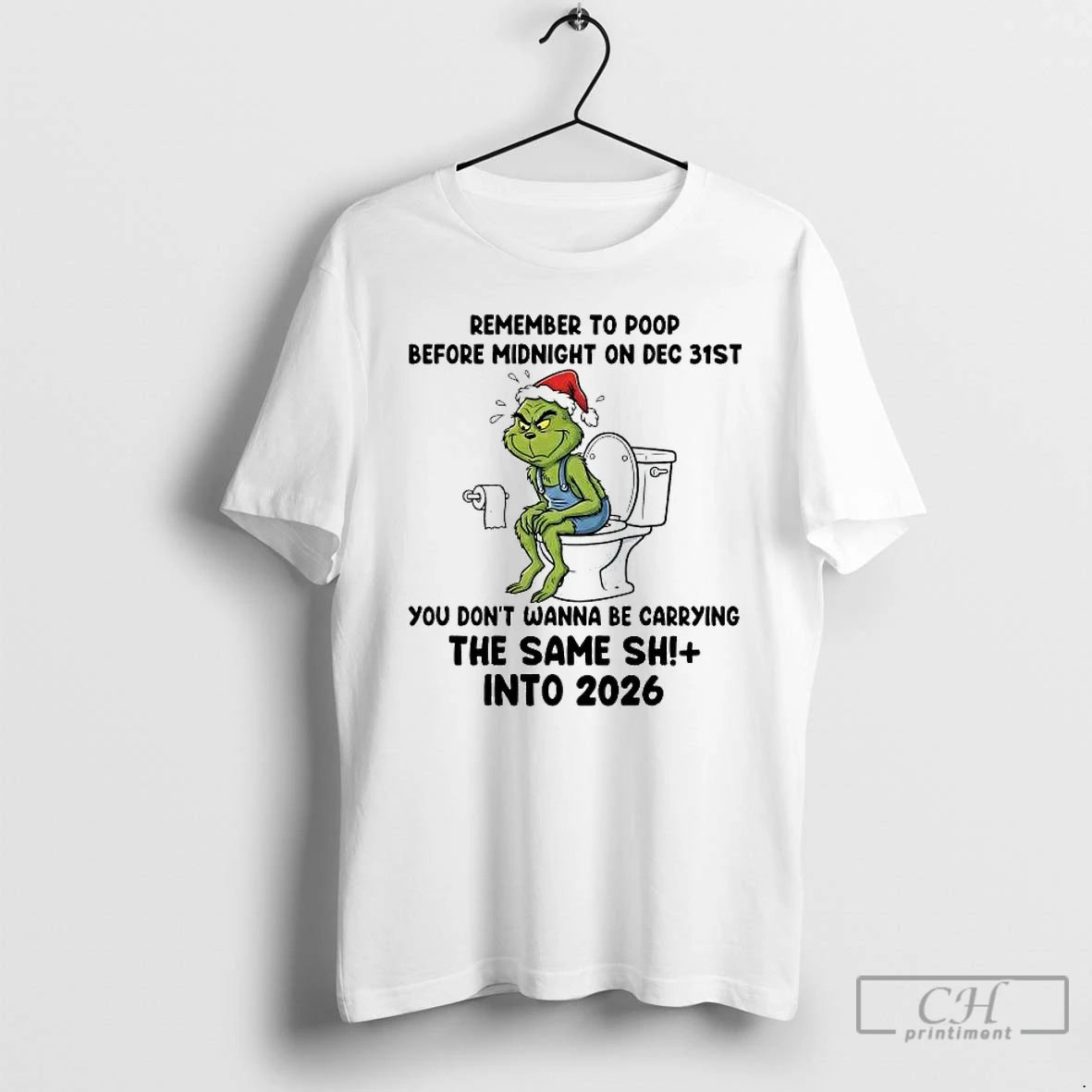 Classic Grinch Remember Poop Before Midnight On Dec 31st Same Shit Into 2026 T Shirts Hoodie, Sweatshirt | InkRitualCo.com