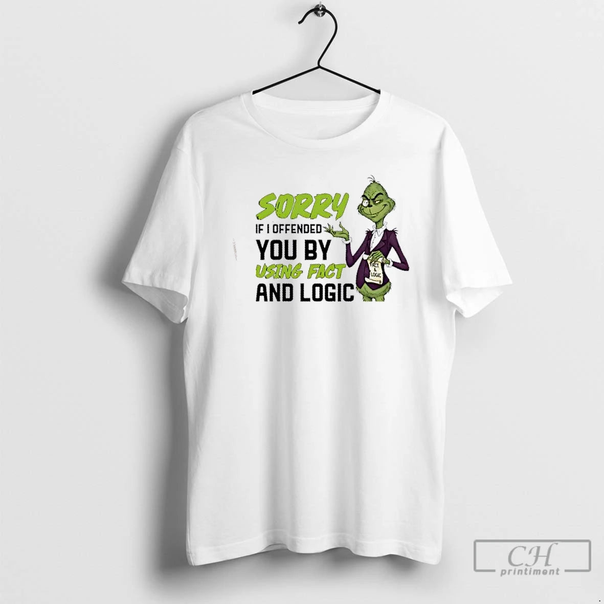 Classic Grinch Sorry If I Offended You By Using Fact And Logic T Shirts Sweater Hoodie, Sweatshirt | InkRitualCo.com