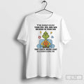Classic Grinch That Check Engine Light Is Gonna Come On T-Shirts, Hoodie, Sweatshirt | InkRitualCo.com