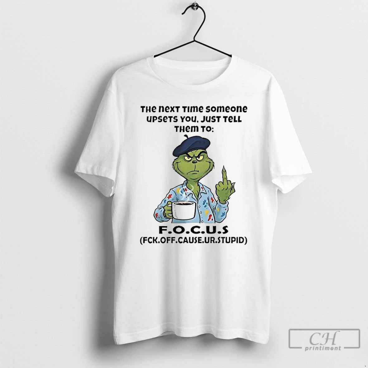 Classic Grinch The Next Time Someone Upsets You Just Tell Them To Focus T Shirts Hoodie, Sweatshirt | InkRitualCo.com