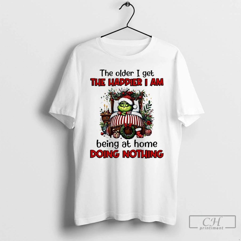 Classic Grinch The Older I Get The Happier I Am Being At Home Doing Nothing T-Shirts, Hoodie, Sweatshirt | InkRitualCo.com