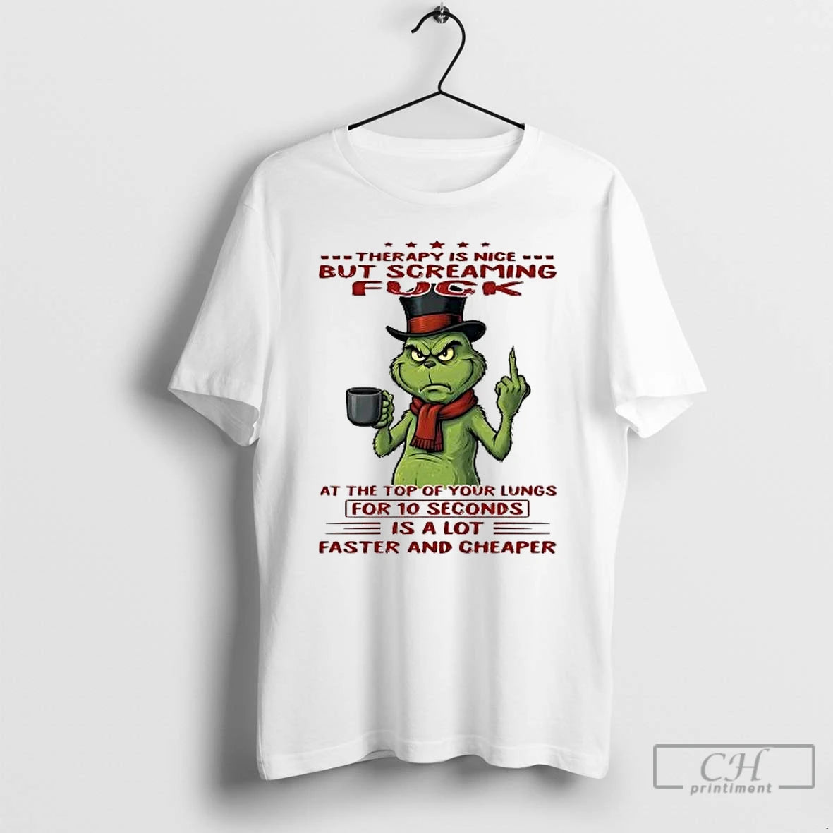 Classic Grinch Therapy Is Nice But Screaming Fuck For 10 Seconds Is A Lot T-Shirts, Hoodie, Sweatshirt | InkRitualCo.com