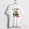 Classic Grinch Today Is Slap An Idiot Day Im Gonna Be Busy T Shirts Sweater Hoodie, Sweatshirt | InkRitualCo.com