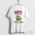 Classic Grinch We May Not Party Like We Used To Coffee But If We Take T-Shirts, Hoodie, Sweatshirt | InkRitualCo.com