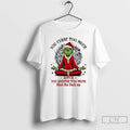 Classic Grinch You Curse Much Bitch You Breathe Too Much T-Shirts, Hoodie, Sweatshirt | InkRitualCo.com