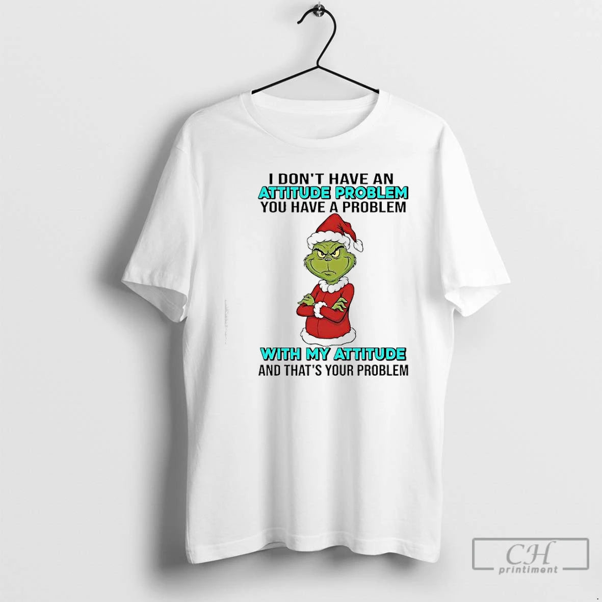 Classic Grinch You Have A Problem With My Attitude And Thats Your Problem T Shirts Hoodie, Sweatshirt | InkRitualCo.com