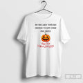 Classic Halloween Dark Humor Free Drugs No One Likes Your Kid T Shirts Hoodie, Sweatshirt | InkRitualCo.com