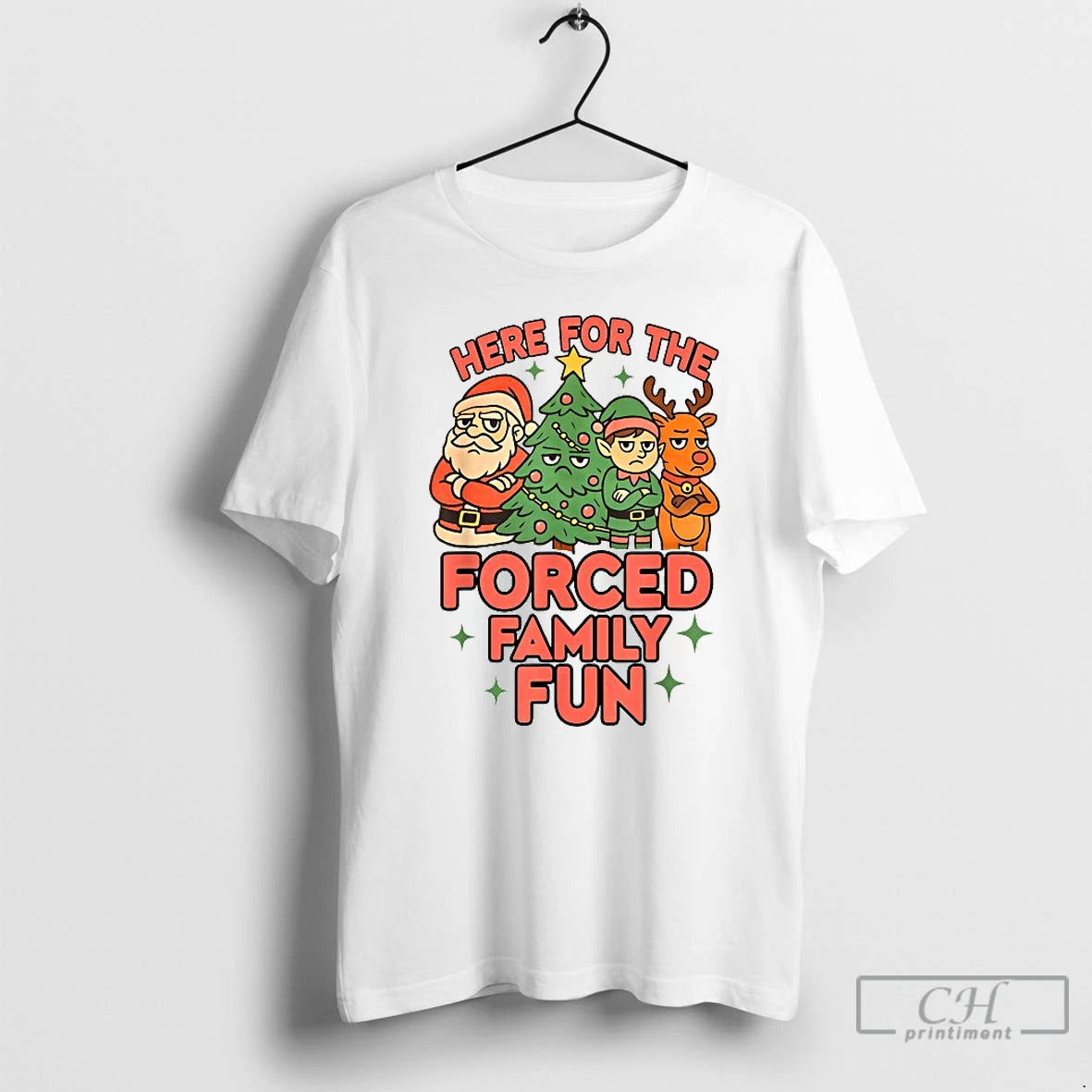 Classic Here For The Forced Family Fun Santa Elf Reindeer Christmas T-Shirts, Hoodie, Sweatshirt | InkRitualCo.com