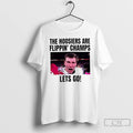 Classic Hoosiers Are Flippin Champs Lets Go T-Shirts, Hoodie, Sweatshirt | InkRitualCo.com
