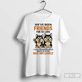 Classic Husky Weve Been Friends For So Long Bad Influence T-Shirts, Hoodie, Sweatshirt | InkRitualCo.com