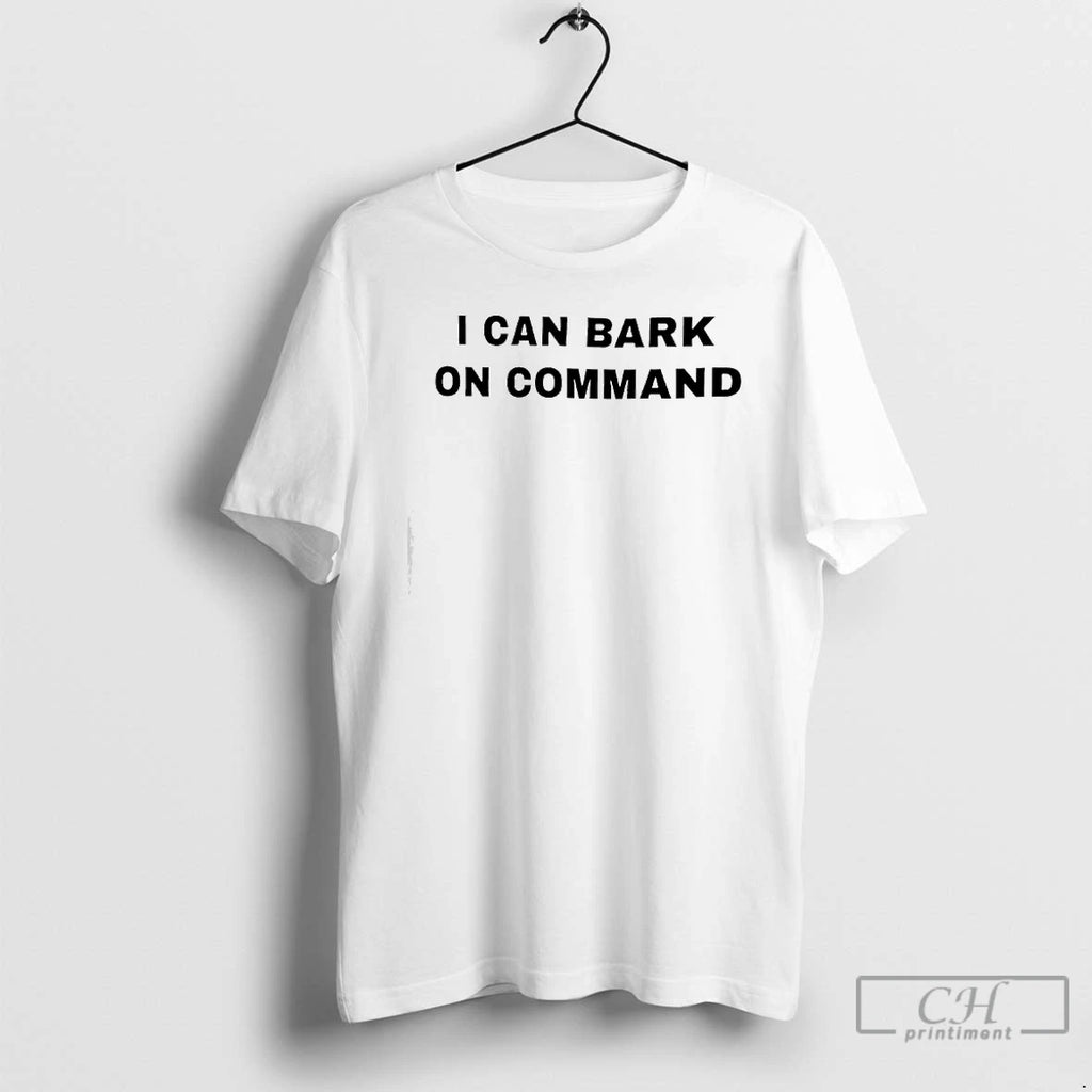 Classic I Can Bark On Command T-Shirts, Hoodie, Sweatshirt | InkRitualCo.com