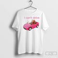 Classic I Cant Drive Funny Hamster Meme T-Shirts, Hoodie, Sweatshirt | InkRitualCo.com