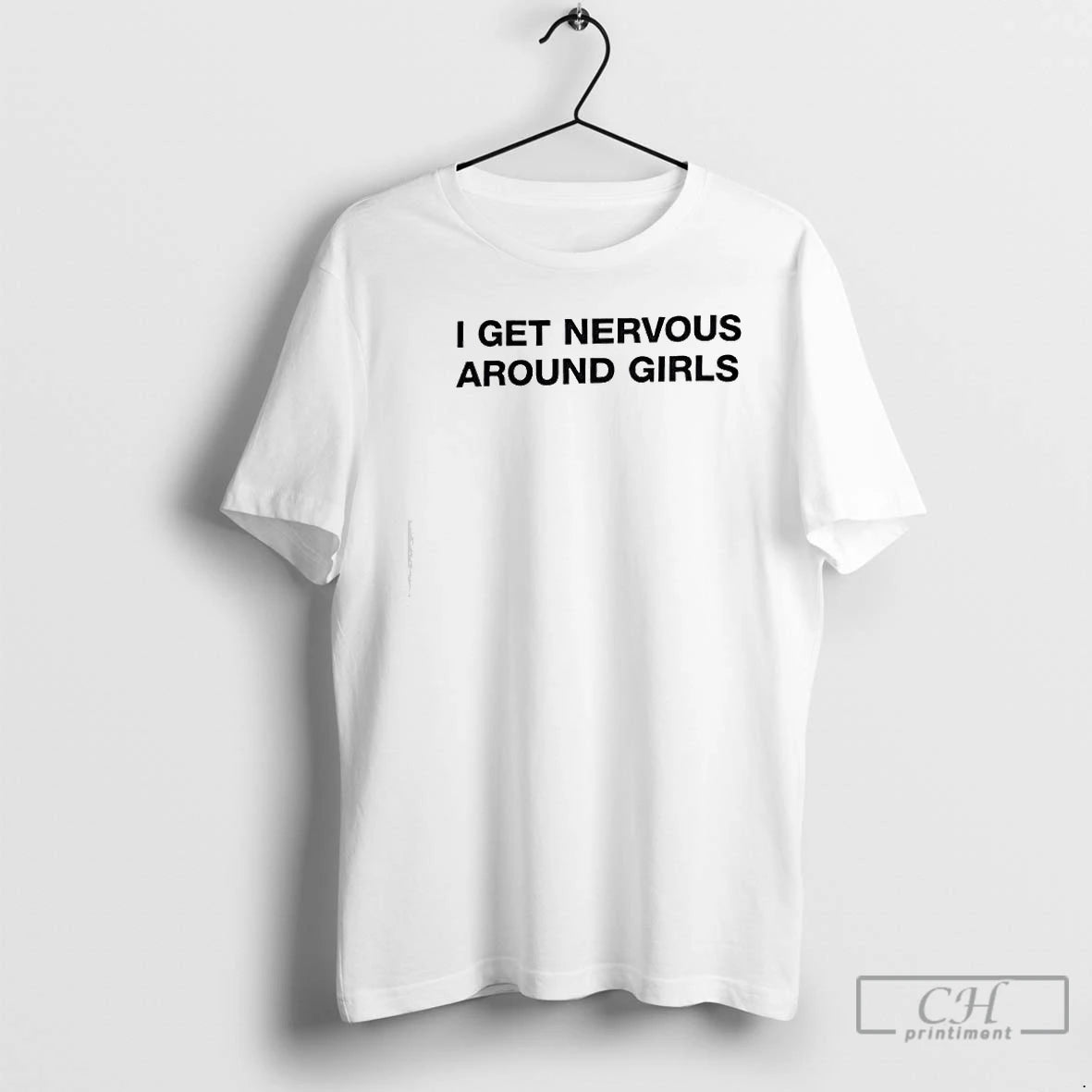 Classic I Get Nervous Around Girls Text T-Shirts, Hoodie, Sweatshirt | InkRitualCo.com
