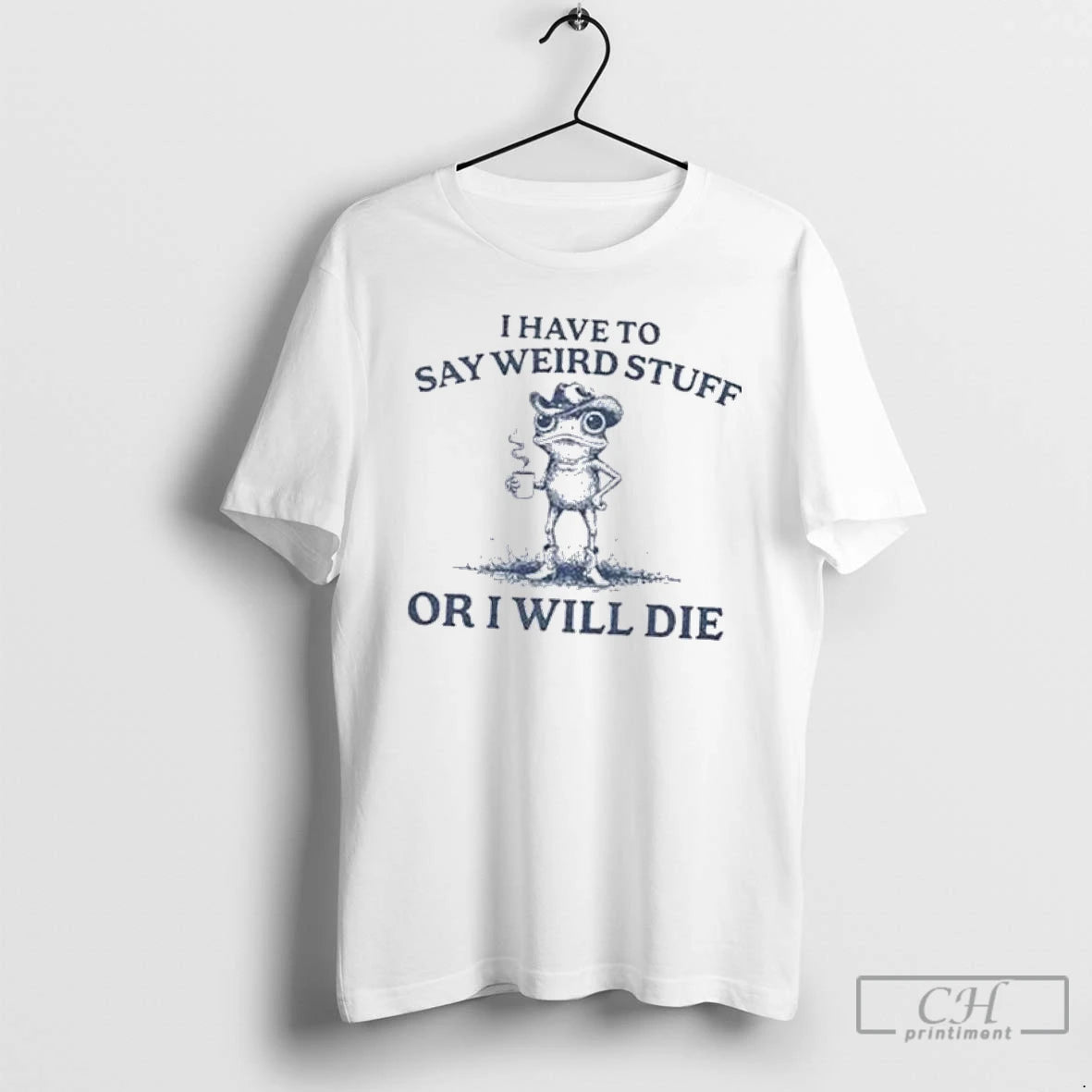 Classic I Have To Say Weird Stuff Or I Will Die Portland Frog T Shirts Hoodie, Sweatshirt | InkRitualCo.com