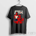 Classic I Have A Type Devils T-Shirts, Hoodie, Sweatshirt | InkRitualCo.com