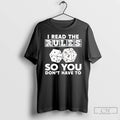 Classic I Read The Rules So You Dont Have To T-Shirts, Hoodie, Sweatshirt | InkRitualCo.com