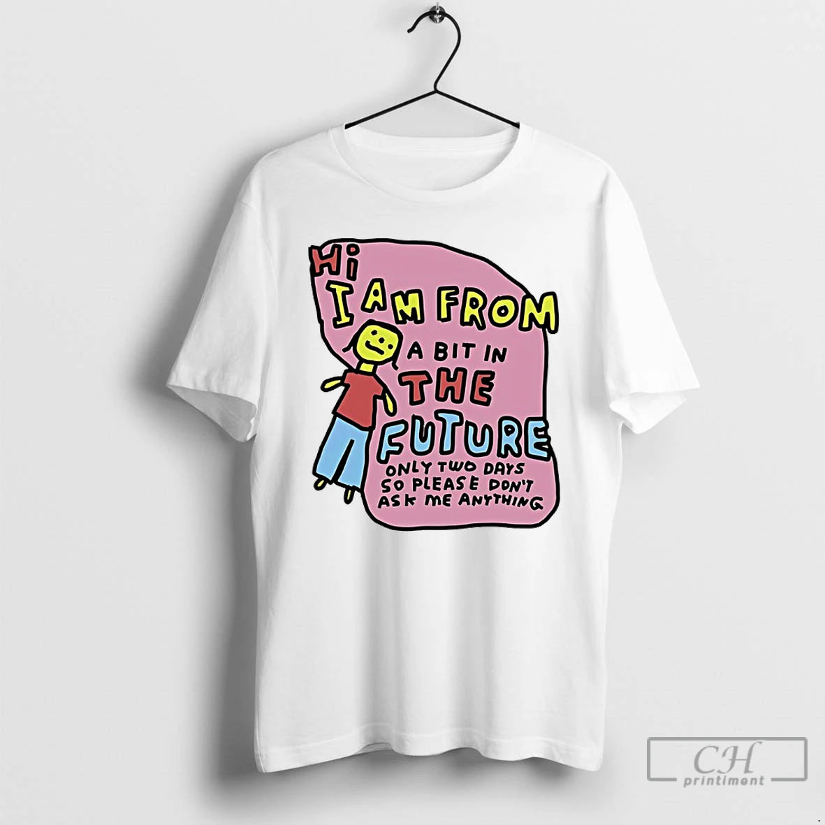 Classic I Am From Two Days In The Future Only Tow Days So Please Dont T-Shirts, Hoodie, Sweatshirt | InkRitualCo.com