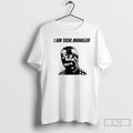 Classic I Am Task Manager Graphic T-Shirts, Hoodie, Sweatshirt | InkRitualCo.com