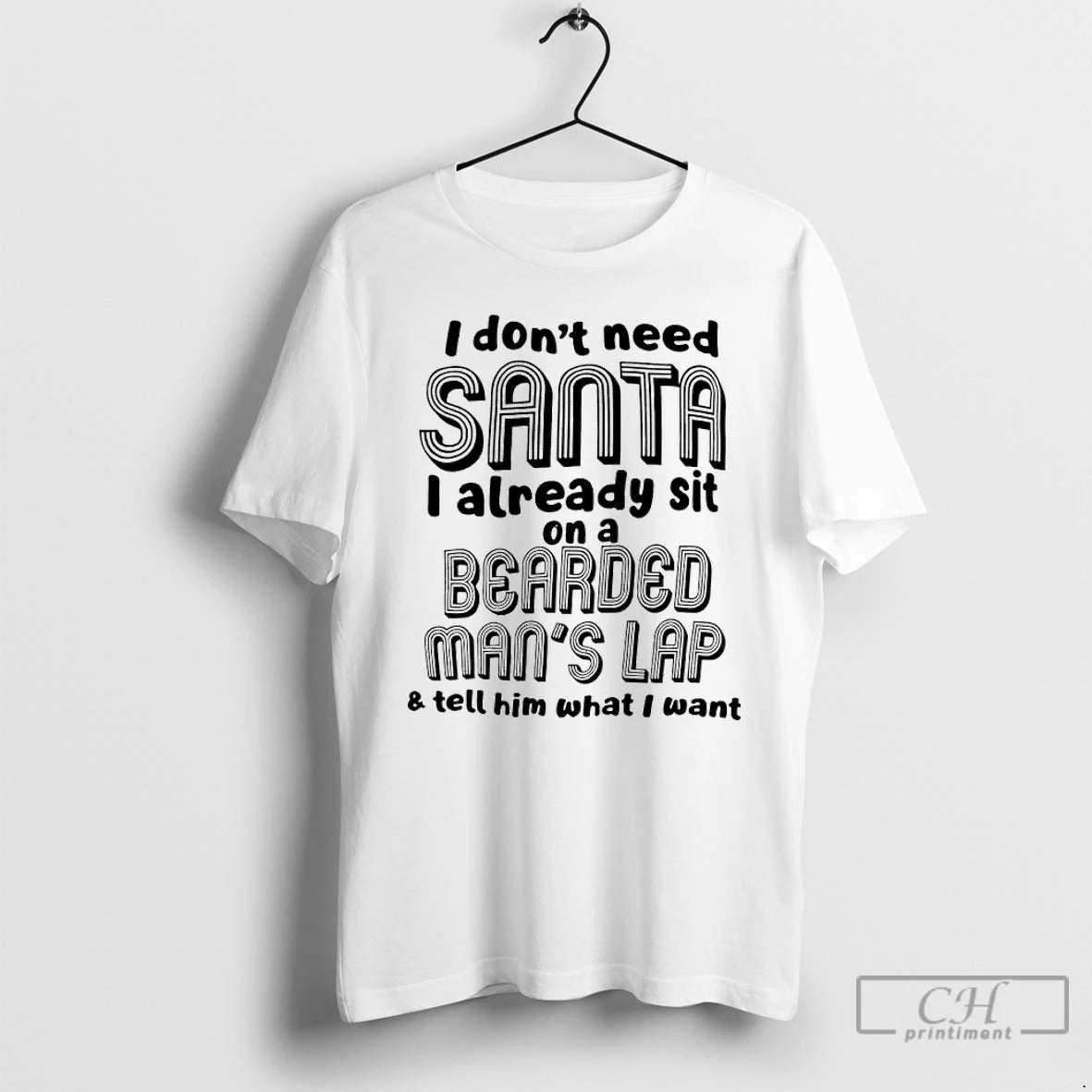 Classic I Dont Need Santa I Already Sit On A Bearded Mans Lap And Tell T-Shirts, Hoodie, Sweatshirt | InkRitualCo.com