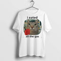 Classic I Eated All The Gas Cat Meme T Shirts Hoodie, Sweatshirt | InkRitualCo.com