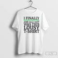 Classic I Finally Deconstructed And All I Got Was This Lousy T Shirts Hoodie, Sweatshirt | InkRitualCo.com