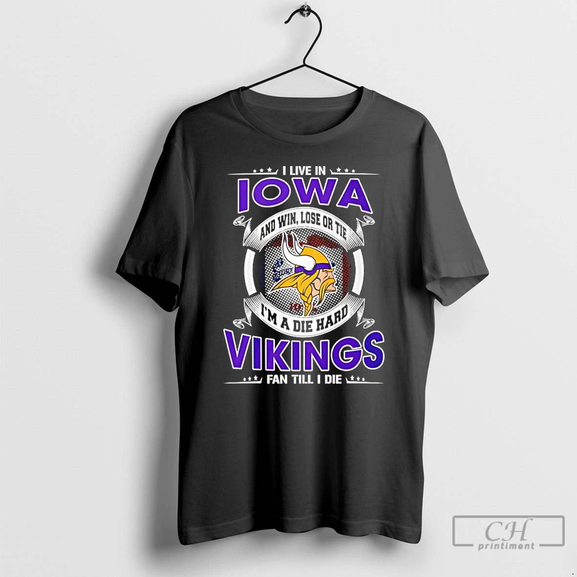 Classic I Live In Iowa And Win Lose Or Tie Im A Die Hard Vikings T-Shirts, Hoodie, Sweatshirt | InkRitualCo.com