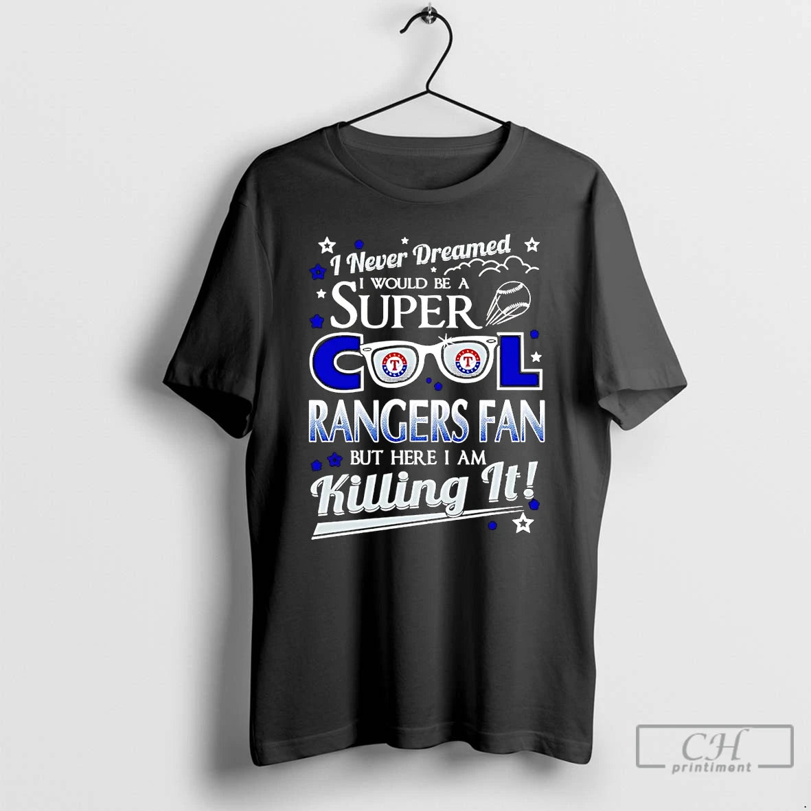 Classic I Never Dreamed I Would Be A Super Cool Texas Rangers Fan T Shirts Hoodie, Sweatshirt | InkRitualCo.com