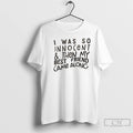 Classic I Was So Innocent Then My Best Friend Came Along Text T Shirts Sweater Hoodie, Sweatshirt | InkRitualCo.com