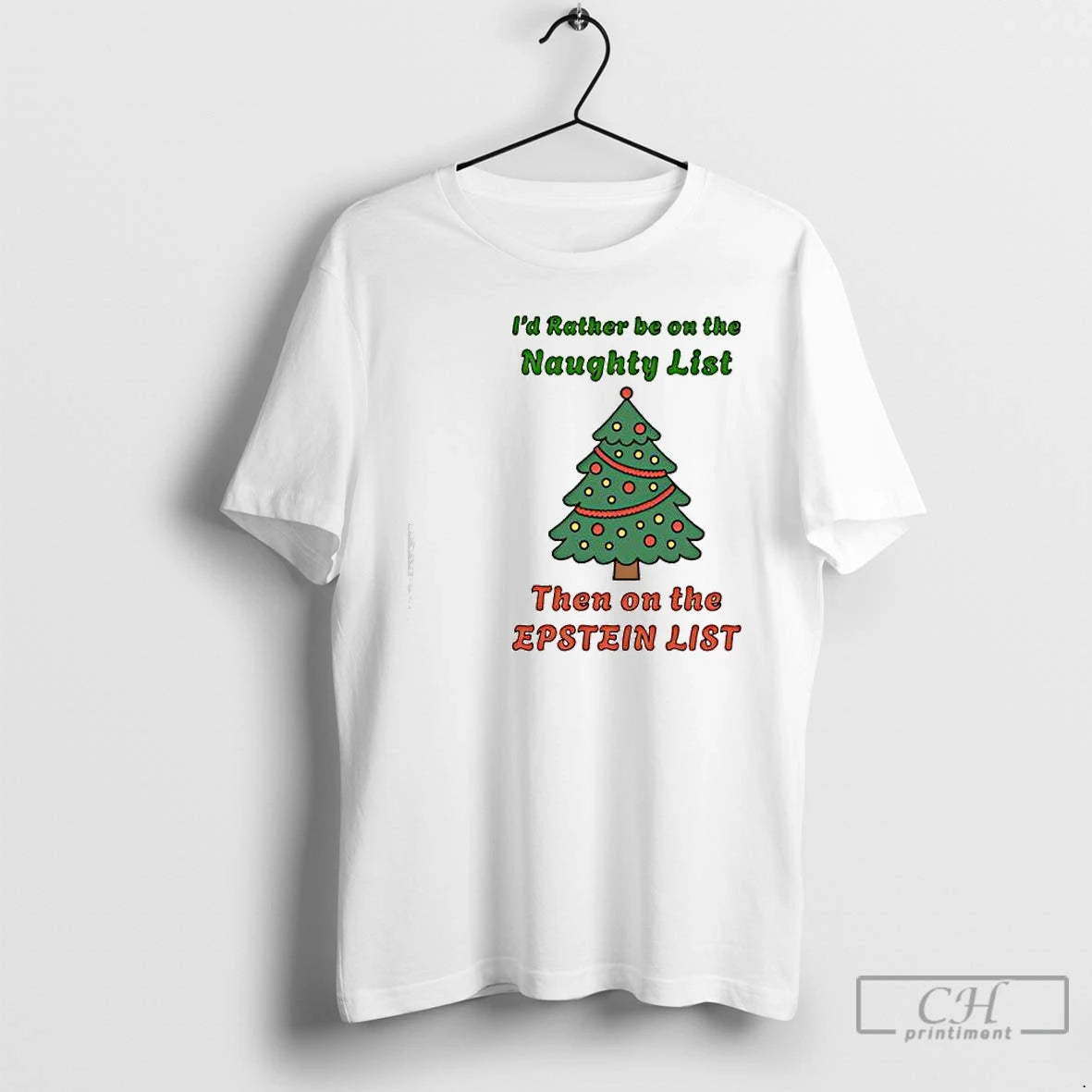 Classic Id Rather Be On The Naughty List Then On The Epstein List Christmas T-Shirts, Hoodie, Sweatshirt | InkRitualCo.com