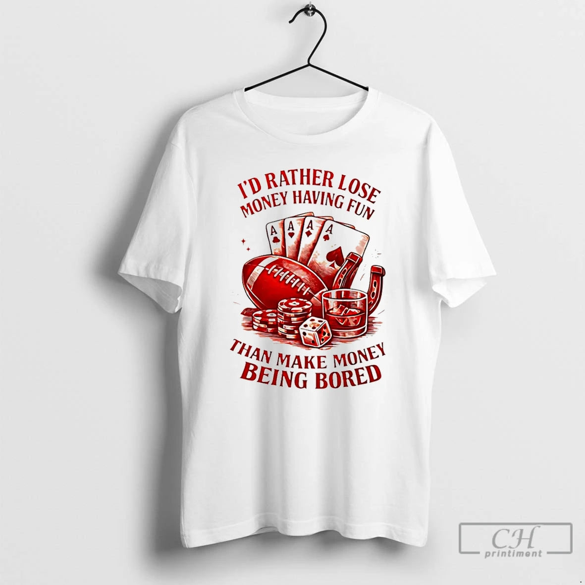 Classic Id Rather Lose Money Having Fun Than Make Money Being Bored T Shirts Sweater Hoodie, Sweatshirt | InkRitualCo.com