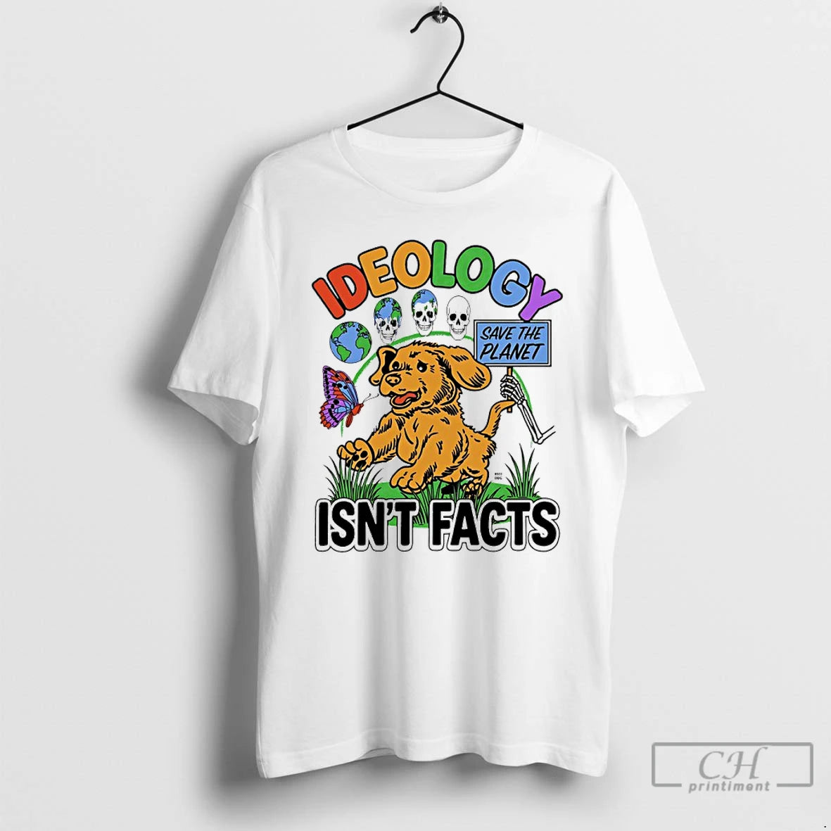 Classic Ideology Save The Planet Isnt Facts T Shirts Hoodie, Sweatshirt | InkRitualCo.com
