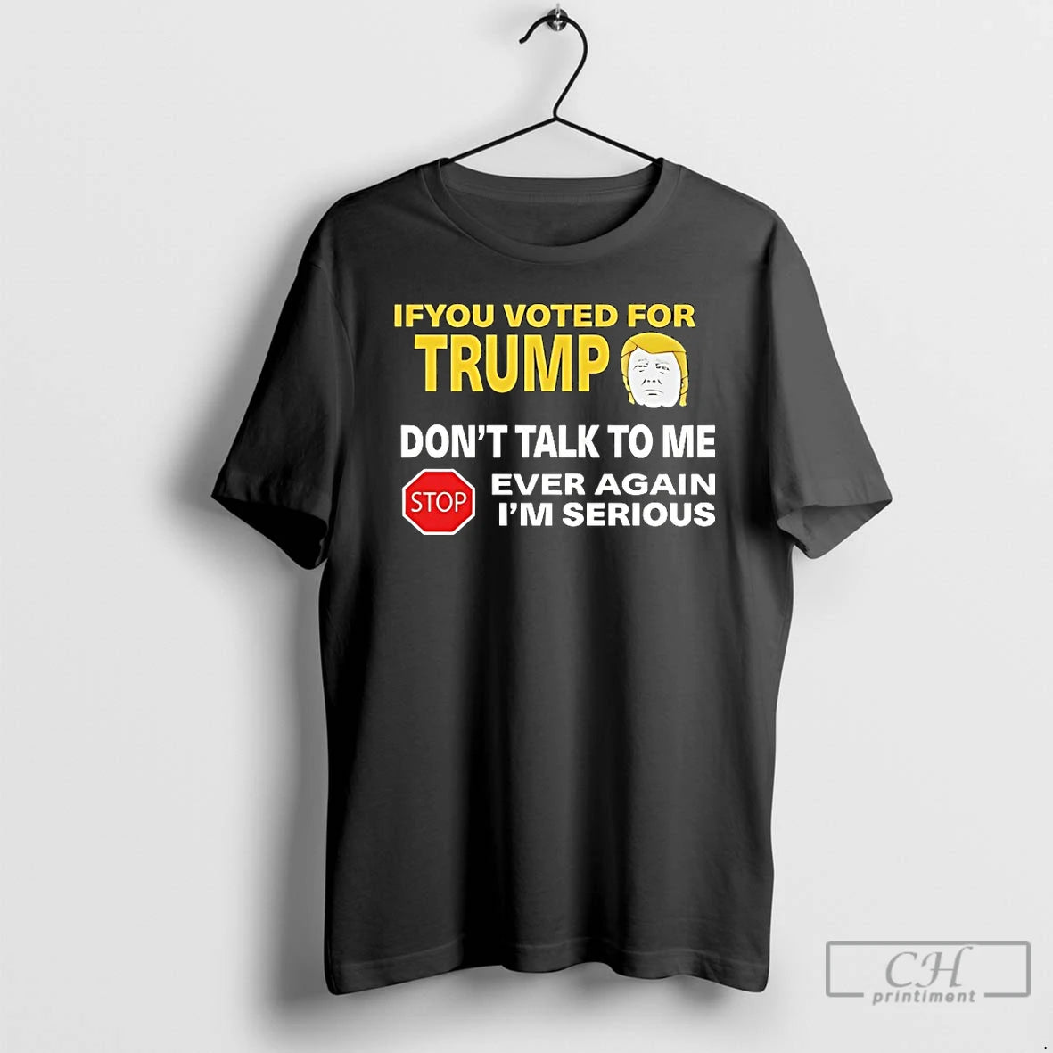 Classic If You Voted For Trump Dont Talk To Me Ever Again T Shirts Hoodie, Sweatshirt | InkRitualCo.com