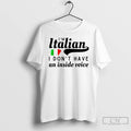 Classic Im Italian I Dont Have An Inside Voice T-Shirts, Hoodie, Sweatshirt | InkRitualCo.com