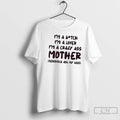 Classic Im A Bitch Im A Lover Im A Crazy Ass Mother Seriously Ask My T-Shirts, Hoodie, Sweatshirt | InkRitualCo.com