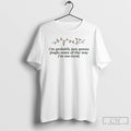 Classic Im Probably Just Gonna Jingle Some Way Im Too Tired Light T-Shirts, Hoodie, Sweatshirt