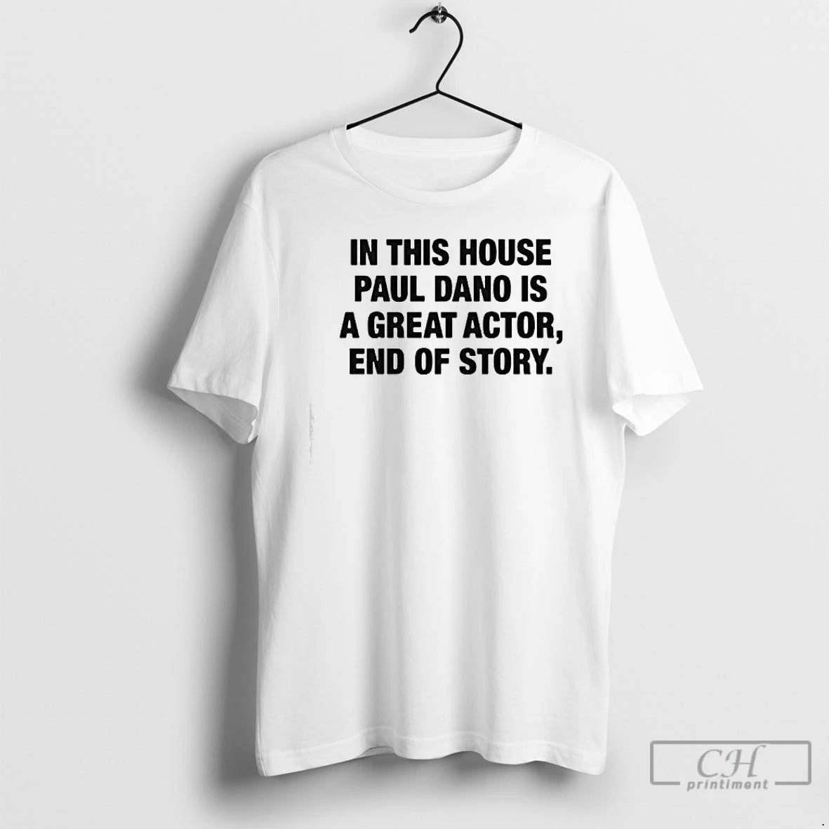 Classic In This House Paul Is A Great Actor End Of Story T Shirts Sweater Hoodie, Sweatshirt | InkRitualCo.com