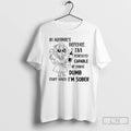 Classic In Alcohols Defence Im Perfectly Capable Of Doing Dumb Stuff When Im Sober T-Shirts, Hoodie, Sweatshirt