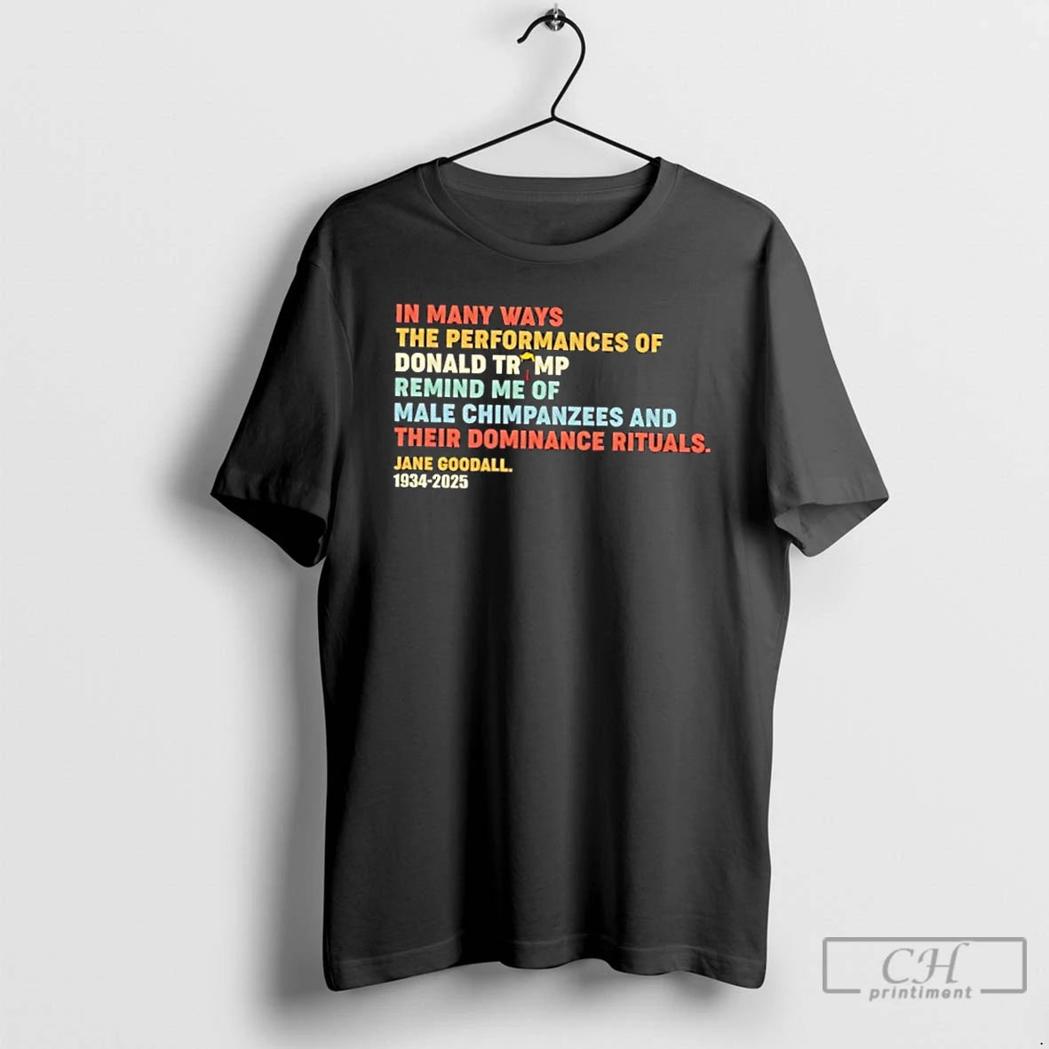Classic In Many Ways The Performances Of Donald Trump Remind Me Of Male Chimpanzees T-Shirts, Hoodie, Sweatshirt