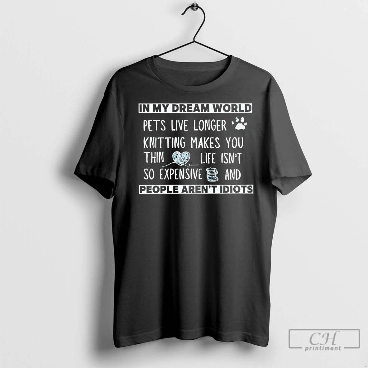 Classic In My Dream World Pets Live Longer Knitting T-Shirts, Hoodie, Sweatshirt | InkRitualCo.com