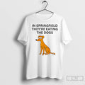 Classic In Springfield Theyre Eating The Dogs T-Shirts, Hoodie, Sweatshirt | InkRitualCo.com