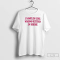 Classic It Smells Like Wrong Kitten In Here T-Shirts, Hoodie, Sweatshirt | InkRitualCo.com