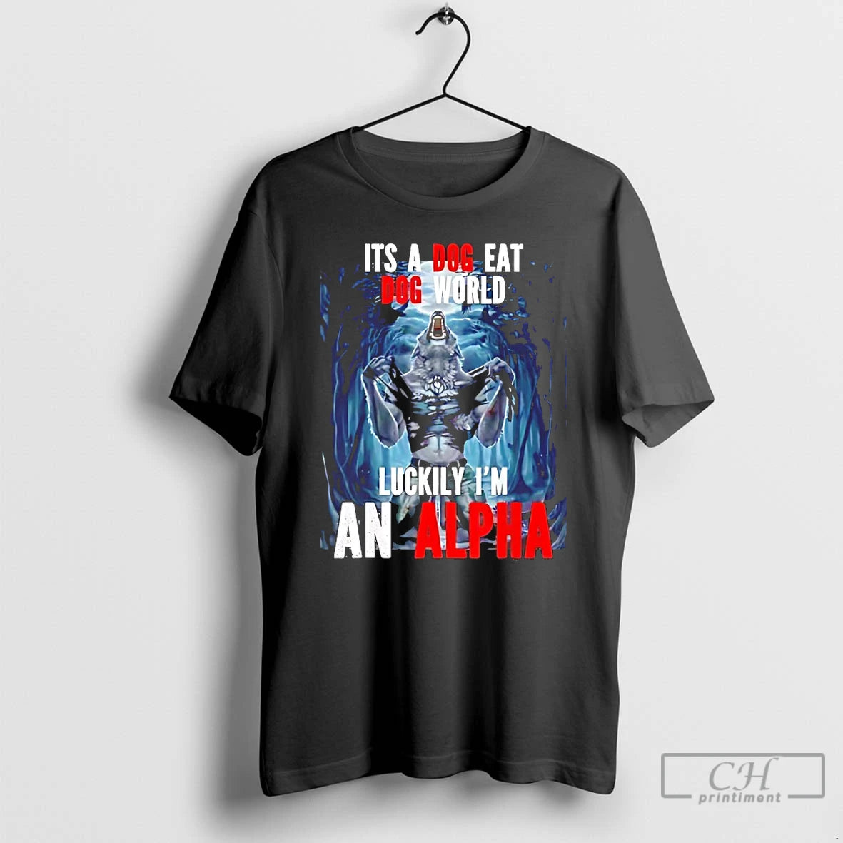 Classic Its A Dog Eat Do World Luckily Im An Alpha T-Shirts, Hoodie, Sweatshirt | InkRitualCo.com