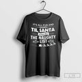 Classic Its All Fun And Games Til Santa Checks The Naughty List T Shirts Sweater Hoodie, Sweatshirt | InkRitualCo.com