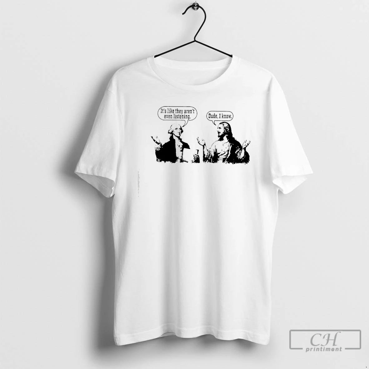 Classic Jesus Its Like They Arent Even Listening Dude I Know T-Shirts, Hoodie, Sweatshirt | InkRitualCo.com