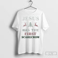Classic Jesus Was The First Scarecrow Christmas T Shirts Hoodie, Sweatshirt | InkRitualCo.com